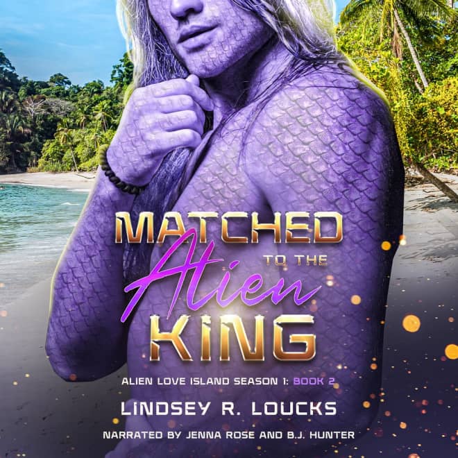 Matched to the Alien King by Lindsey R. Loucks Dual Romance Audiobook Production by CTR Audio