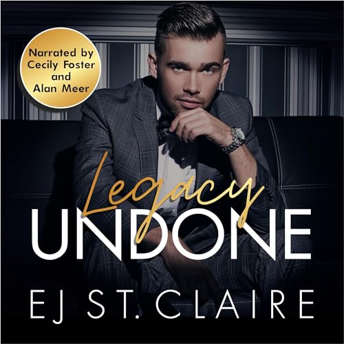 Legacy Undone by EJ St. Claire duet narration audiobook production