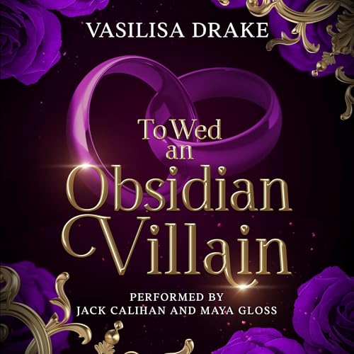 Dual Audiobook Narration of To Wed An Obsidian Dragon