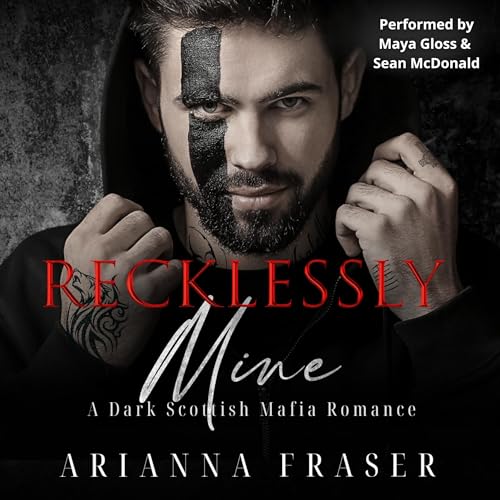 Recklessly Mine by Arianna Fraser - Dual Narration Audiobook Production by CTR Audio